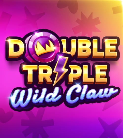 DOUBLE TRIPLE WILD CLAW