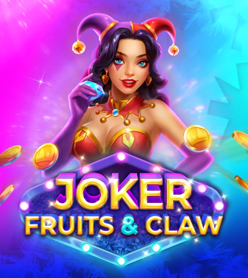 JOKER, FRUITS & CLAW